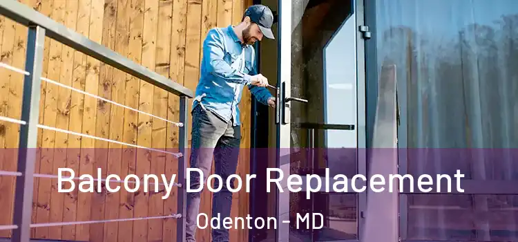  Balcony Door Replacement Odenton - MD