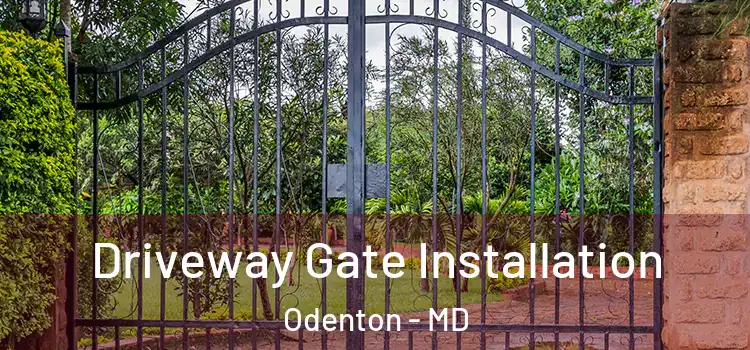  Driveway Gate Installation Odenton - MD