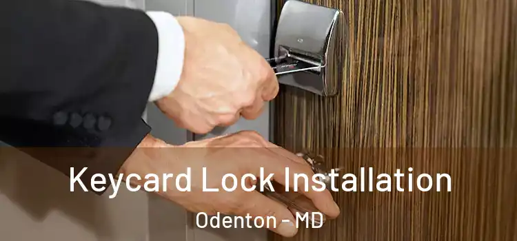 Keycard Lock Installation Odenton - MD