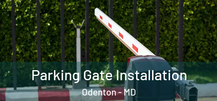 Parking Gate Installation Odenton - MD