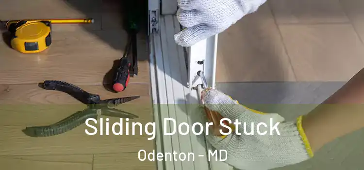 Sliding Door Stuck Odenton - MD